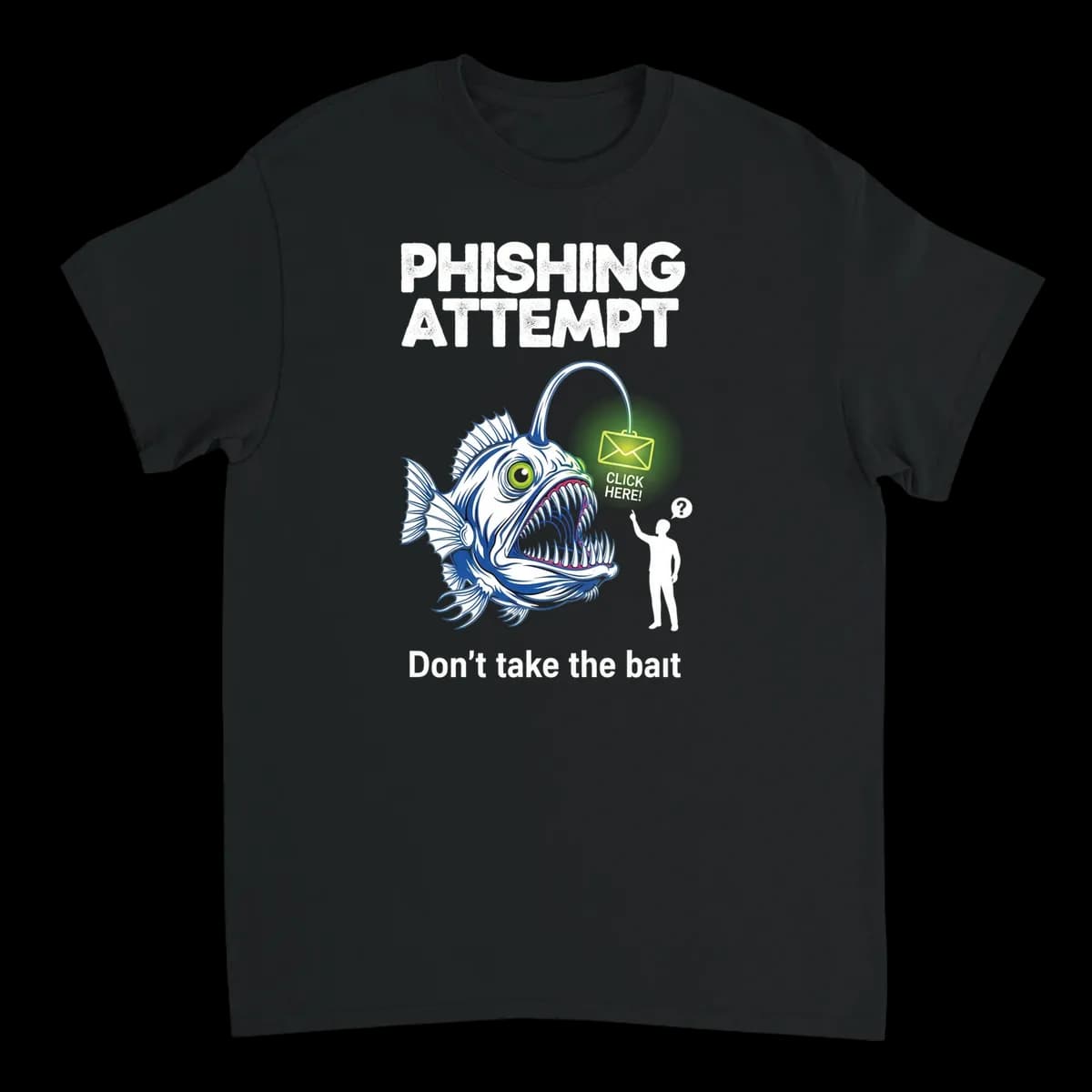 Phone Fisher Meme T-Shirt: Data Bait!