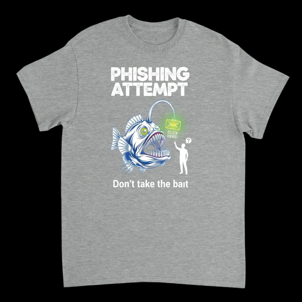 Phone Fisher Meme T-Shirt: Data Bait!