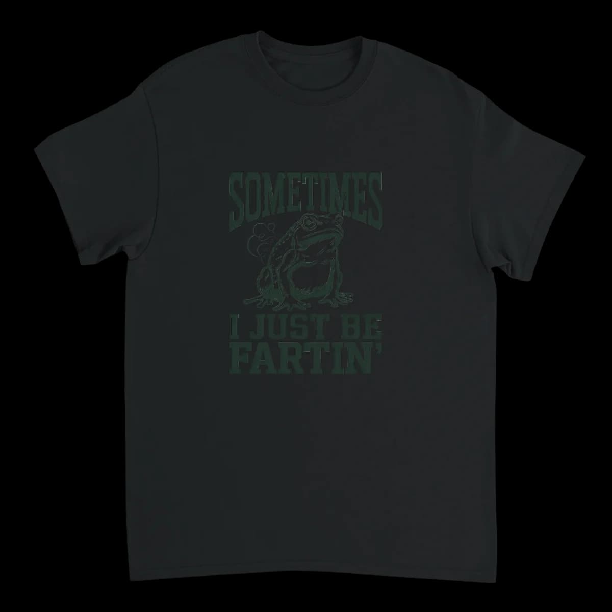 Sometimes I Just Be Fartin Frog Tee